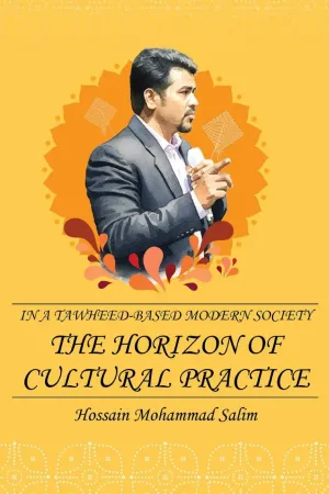 In a tawheed-based modern society the horizon of cultural practice